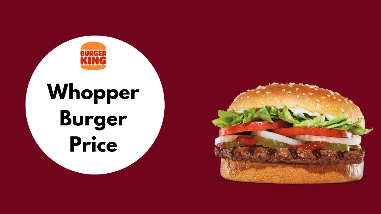 Burger King Whopper Price