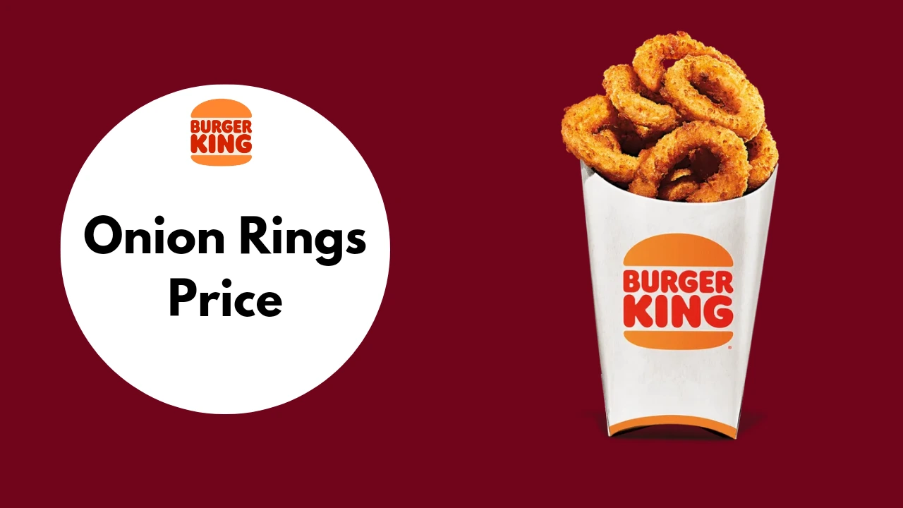 Burger King Onion Rings {Updated Price & Calories 2024}