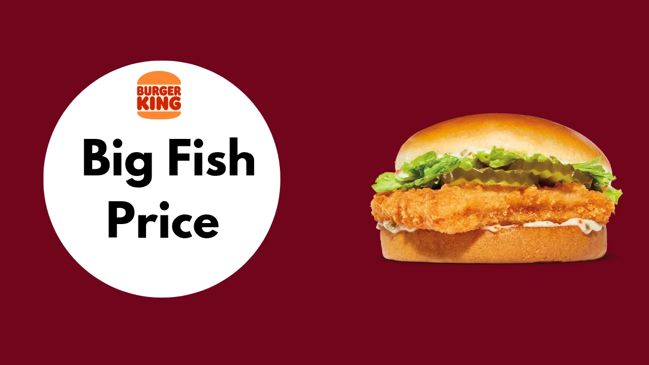 Burger King Big Fish {Updated Price & Calories 2024}